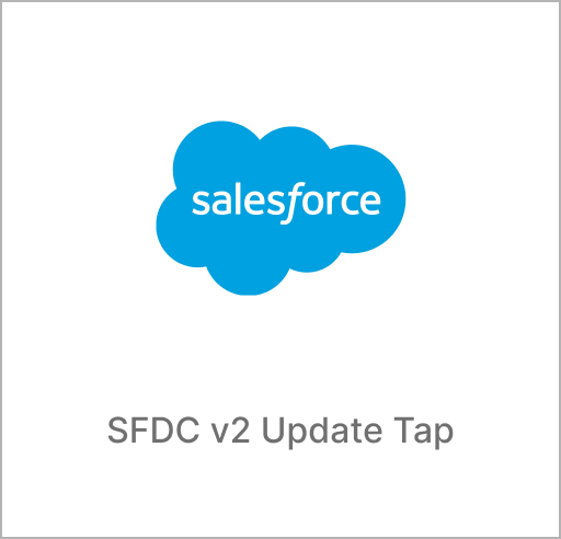 SFDC v2 Update Tap